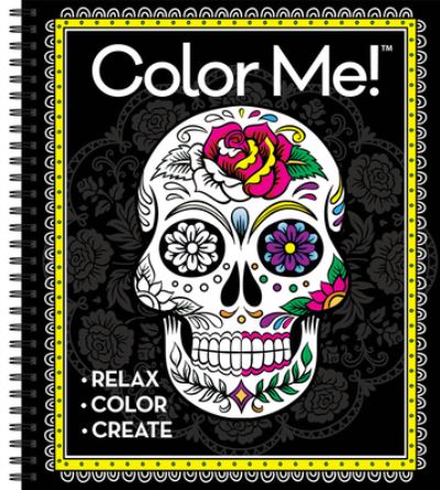 Color Me! Adult Coloring Book (Skull Cover - Includes a Variety of Images) - New Seasons - Kirjat - New Seasons - 9781680225549 - maanantai 18. heinäkuuta 2016