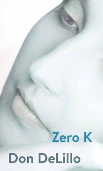 Cover for Don Delillo · Zero K (Buch) (2016)