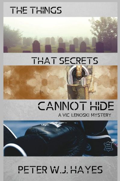 Cover for Peter W. J. Hayes · Things That Secrets Cannot Hide (Book) (2022)