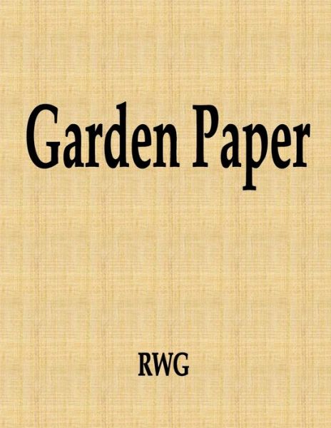 Garden Paper - Rwg - Books - RWG Publishing - 9781690787549 - September 3, 2019