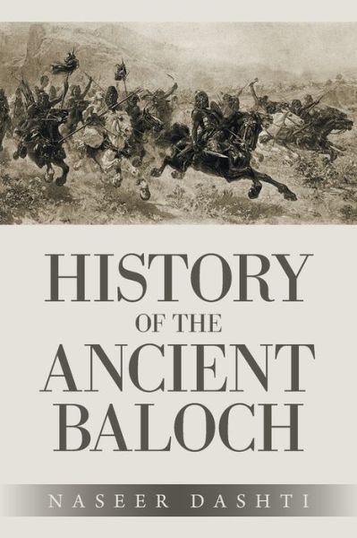 Cover for Naseer Dashti · History of the Ancient Baloch (Paperback Book) (2021)