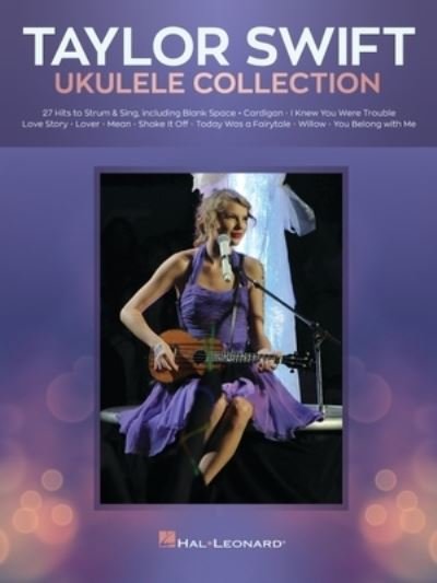 Taylor Swift - Ukulele Collection: 27 Hits to Strum & Sing - Taylor Swift - Livros - Hal Leonard Corporation - 9781705135549 - 1 de maio de 2021