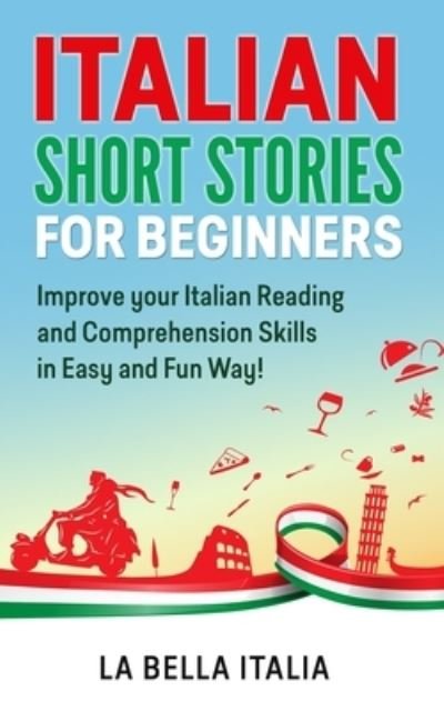 Cover for La Bella Italia · Italian Short Stories for Beginners (Pocketbok) (2019)