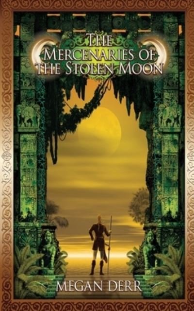 Cover for Megan Derr · The Mercenaries of the Stolen Moon (Paperback Book) (2019)