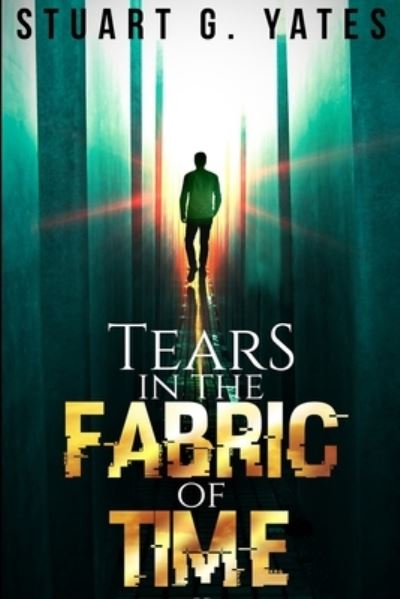 Cover for Stuart G Yates · Tears In The Fabric Of Time (Paperback Book) (2021)