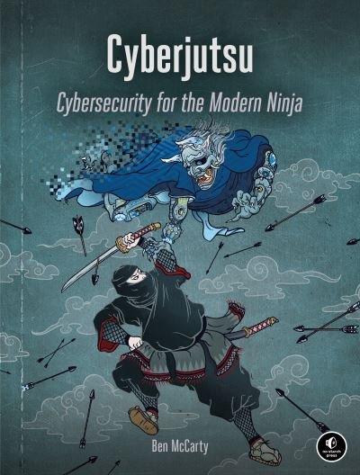 Cover for Ben McCarty · Cyberjutsu: Cybersecurity for the Modern Ninja (Paperback Book) (2021)