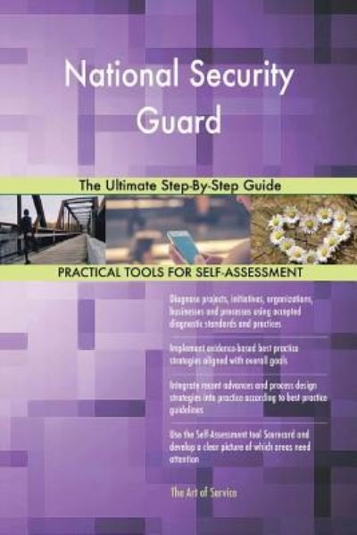 National Security Guard - Gerard Blokdyk - Books - Createspace Independent Publishing Platf - 9781720480549 - June 6, 2018