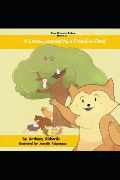 A Lesson Learned by a Friend in Deed - Anthony Richards - Books - Independently Published - 9781724143549 - September 30, 2018