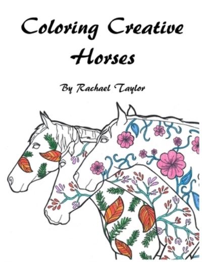 Cover for Rachael Taylor · Coloring Creative Horses (Paperback Book) (2018)