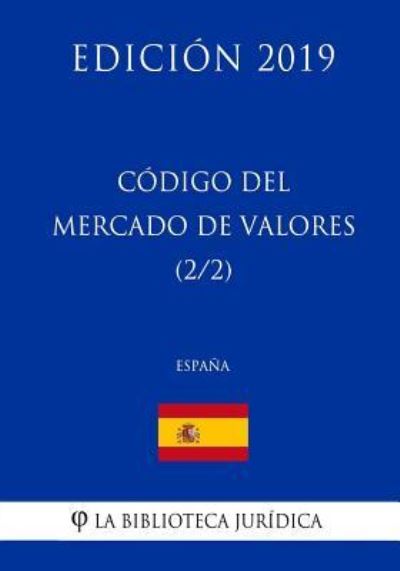 Cover for La Biblioteca Juridica · Codigo del Mercado de Valores (2/2) (Espana) (Edicion 2019) (Taschenbuch) (2018)