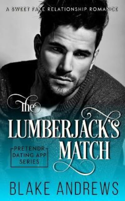 Cover for Blake Andrews · The Lumberjack's Match (Pocketbok) (2018)