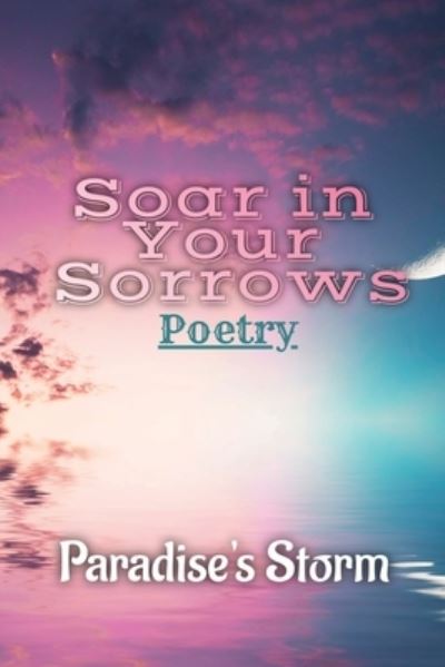 Cover for Patrice M Brown · Soar in Your Sorrows (Paperback Book) (2021)