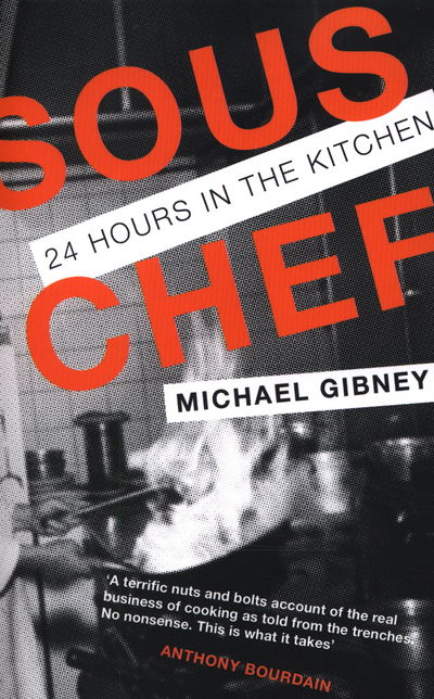 Cover for Michael Gibney · Sous Chef: 24 Hours in the Kitchen (Paperback Book) [Main edition] (2015)