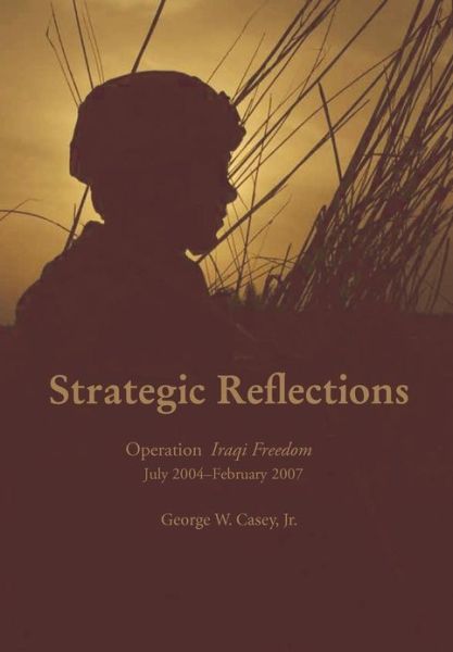 Cover for National Defense University Press · Strategic Reflections: Operation Iraqi Freedom July 2004 - February 2007 (Pocketbok) (2012)