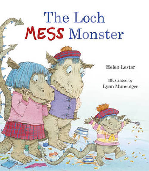 The Loch Mess Monster - Helen Lester - Books - Andersen Press Ltd - 9781783441549 - August 7, 2014