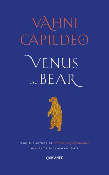 Venus as a Bear - Vahni Capildeo - Książki - Carcanet Press Ltd - 9781784105549 - 26 kwietnia 2018