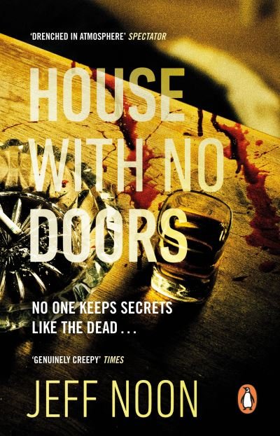 Cover for Jeff Noon · House with No Doors: A creepy and atmospheric psychological thriller (Pocketbok) (2021)