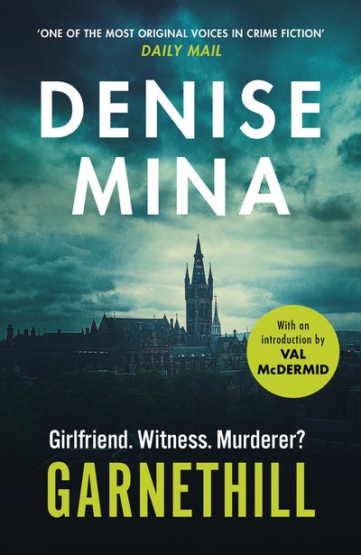 Cover for Denise Mina · Garnethill: From the Costa Prize-Shortlisted Author of The Less Dead - Garnethill (Taschenbuch) (2018)