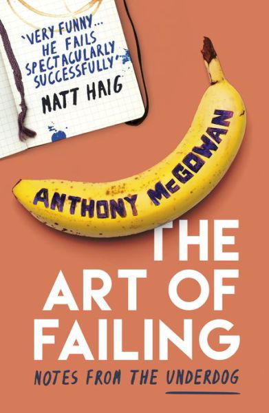 Cover for Anthony McGowan · The Art of Failing: Notes from the Underdog (Pocketbok) (2018)
