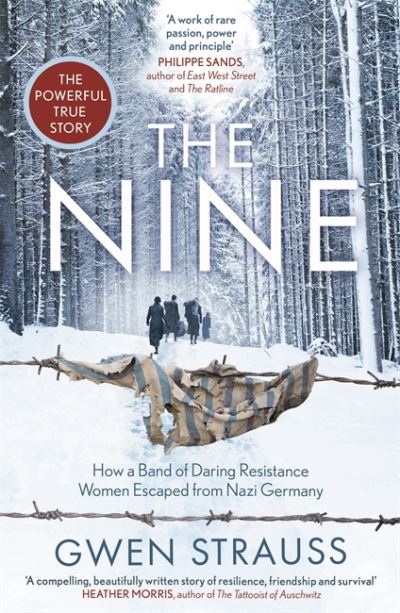 Cover for Gwen Strauss · The Nine: How a Band of Daring Resistance Women Escaped from Nazi Germany - The Powerful True Story (Taschenbuch) (2022)