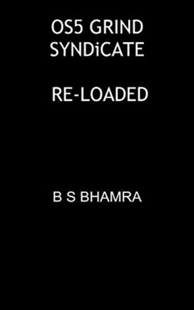 Cover for Benjamin Benson Singh Bhamra · OS5 GRIND SYNDiCATE PART TWO RE-LOADED (Paperback Book) (2019)