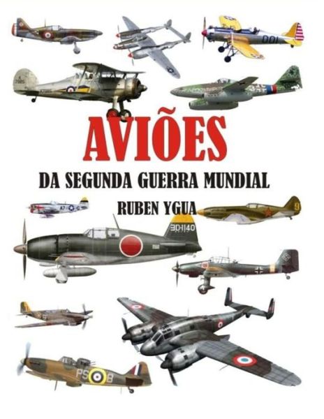 Cover for Ruben Ygua · Avioes Da Segunda Guerra Mundial (Paperback Book) (2019)