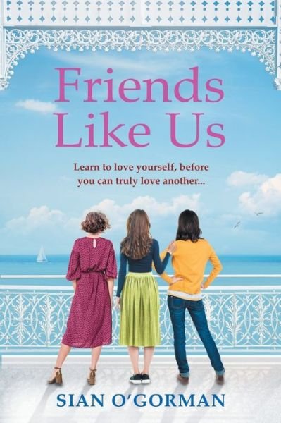 Cover for Sian O'Gorman · Friends Like Us: An emotional Irish page-turner about love and friendship (Pocketbok) [Large type / large print edition] (2020)