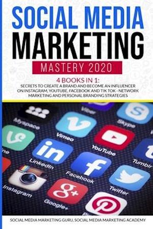 Cover for Social Media Marketing Guru · Social Media Marketing Mastery 2020 4 Books in 1 (Paperback Book) (2020)
