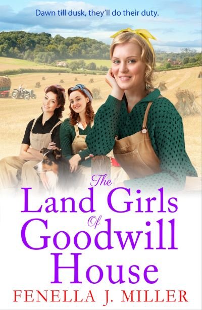 Cover for Fenella J. Miller · Land Girls of Goodwill House (Book) (2022)