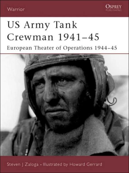 Cover for Zaloga, Steven J. (Author) · US Army Tank Crewman 1941-45: European Theater of Operations (ETO) 1944-45 - Warrior (Paperback Book) (2004)