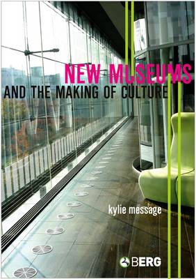 Cover for Kylie Message · New Museums and the Making of Culture (Paperback Book) (2006)