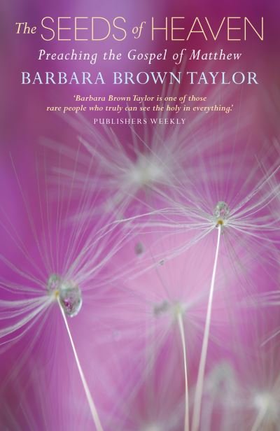 Cover for Barbara Brown Taylor · The Seeds of Heaven (Paperback Bog) (2016)
