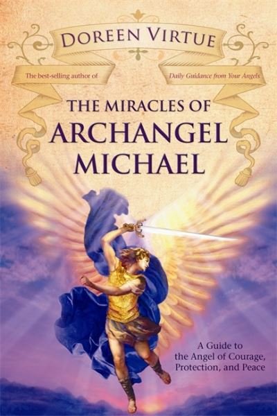 Cover for Doreen Virtue · Miracles of archangel michael - a guide to the angel of courage, protection (Indbundet Bog) (2008)