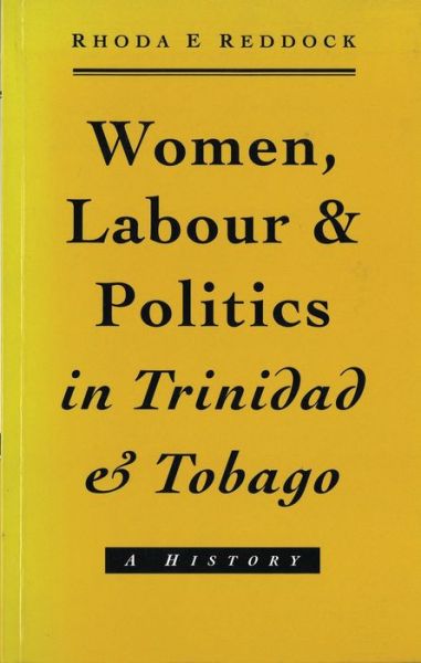 Cover for Rhoda Reddock · Women and Labour in Trinidad and Tobago: A History (Paperback Book) (1994)