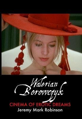 Cover for Jeremy Mark Robinson · Walerian Borowczyk (Hardcover bog) (2022)