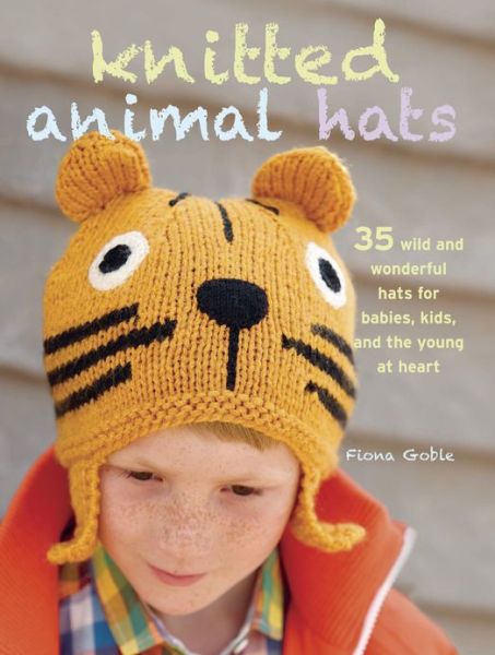 Cover for Fiona Goble · Knitted Animal Hats (N/A) (2013)