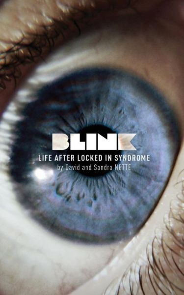 Cover for David Nette · Blink: Life After Locked-In Syndrome (Paperback Book) (2013)