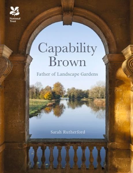 Cover for Sarah Rutherford · Capability Brown: And His Landscape Gardens - National Trust History &amp; Heritage (Hardcover bog) (2016)