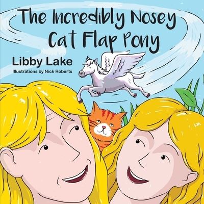 Cover for Libby Lake · The Incredibly Nosey Cat Flap Pony (Paperback Book) (2019)