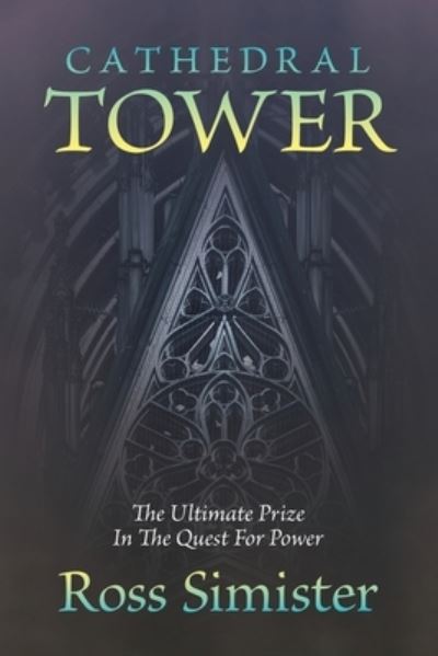 Cathedral Tower - Ross Simister - Books - UK Book Publishing - 9781915338549 - September 26, 2022