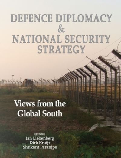 Defence Diplomacy and National Security Strategy - Ian Liebenberg - Books - AFRICAN SUN MeDIA - 9781928480549 - April 1, 2020