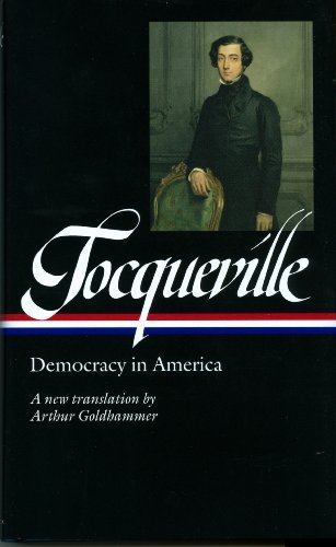 Cover for Alexis de Tocqueville · Alexis de Tocqueville: Democracy in America (LOA #147): A new translation by Arthur Goldhammer (Innbunden bok) [1st edition] (2004)