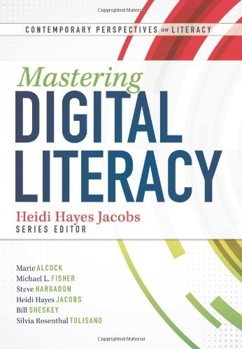 Cover for Heidi Hayes Jacobs · Mastering Digital Literacy (Contemporary Perspectives on Literacy) (Paperback Book) (2012)