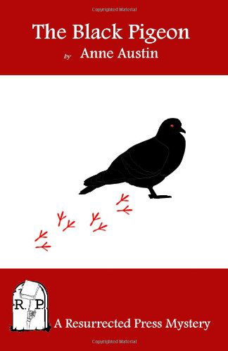 Cover for Anne Austin · The Black Pigeon (Pocketbok) (2012)