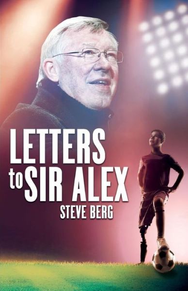 Cover for Steve Berg · Letters to Sir Alex (Paperback Book) (2018)