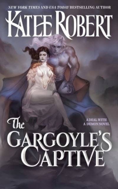 Cover for Katee Robert · The Gargoyle's Captive (Paperback Book) (2023)