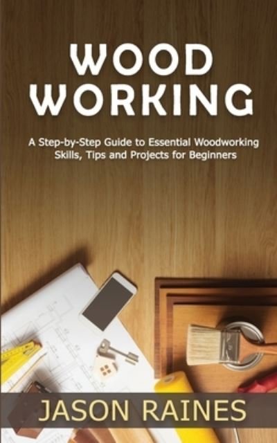 Cover for Jason Raines · Woodworking (Pocketbok) (2020)