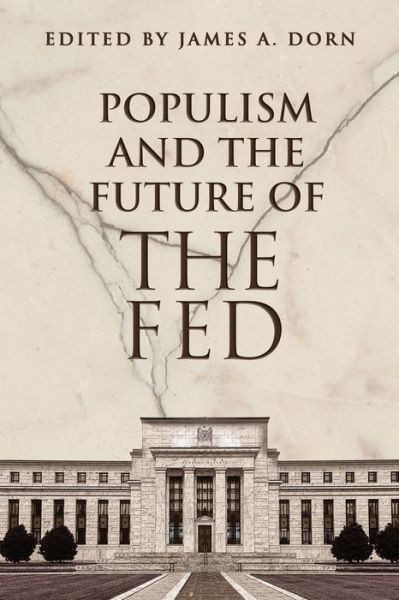 Cover for James A Dorn · Populism and the Future of the Fed (Paperback Book) (2022)