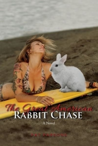 Cover for Pat Parsons · The Great American Rabbit Chase (Paperback Book) (2021)