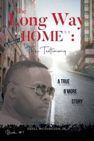 Cover for Odell Richardson Jr. · Long Way Home the Testimony (Bog) (2023)